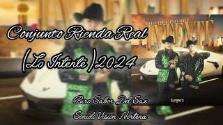 Conjunto Rienda Real  Lo Intente Audio2024 [upl. by Ahtoelc]