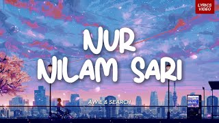 Awie amp Search  Nur Nilam Sari Lirik Video HD [upl. by Travers]