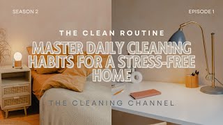 Episode 18 The Clean Routine – Master Daily Cleaning Habits for a StressFree Home [upl. by Gettings]