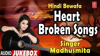 Heart Broken Hindi Sad Songs Bewafaai Songs  Madhusmita  Nikhil Vinay [upl. by Yoshio269]