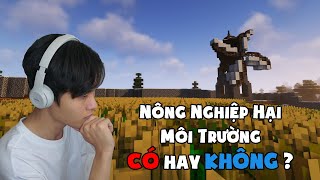 Minecraft 23 Tác Động Của Nông Nghiệp Huỳnh Phong [upl. by Ongineb157]