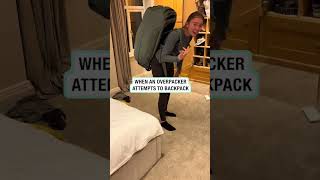 When an over packer attempts to backpack 🎥 ttsophgxx [upl. by Hiamerej]