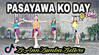 PASAYAWA KO DAY  CHA CHA REMIX  TIKTOK DjMAR REMIX VISAYA SONG  ZUMBA  ZUMBAZISTERS  ZZ ANN [upl. by Eitsyrk]