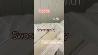 Books with swoon worthy male characters 😍 bookstube booktok books bookworm fyp viralvideo [upl. by Festatus]