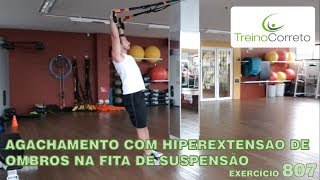 807 AGACHAMENTO COM HIPEREXTENSÃO DE OMBROS NA FITA DE SUSPENSÃO  Treino Correto [upl. by Elohcan899]