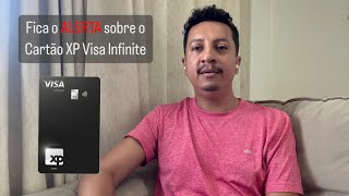 Fica o ALERTA sobre o Cartão XP Visa Infinite [upl. by Ahsenik44]