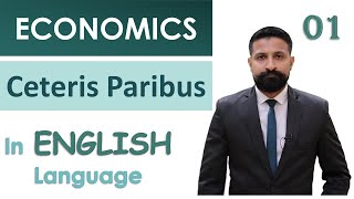 quotCeteris Paribusquot the basic ECONOMICS concept ENGLISH lecture [upl. by Ciredec]