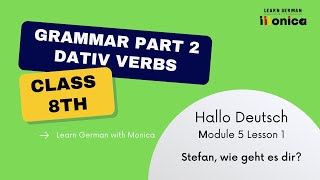 HALLO DEUTSCH  CLASS 8  MODULE 5 LESSON 1  GRAMMAR PART 2 DATIVE VERB IN DETAIL [upl. by Eltotsira]