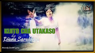 KIJITO CHA UTAKASO LYRICS  HEAVENLY SWAHILI LYRICS [upl. by Ellwood]