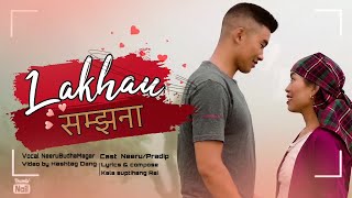 Lakhau Samjhana  OFFICIAL MUSIC VIDEO Neeru  Pradip  Yadle satayo maya birano [upl. by Niahs]