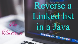 Reverse Linked List in Java  data structure [upl. by Joana]