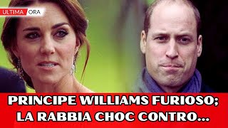 Ultimora Kate Middleton principe Williams furioso la rabbia contro [upl. by Halda]