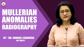 Mullerian Anomalies  Radiography Identification amp Diagnosis  Dr Shonali Chandra  NEET PG [upl. by Notneb956]