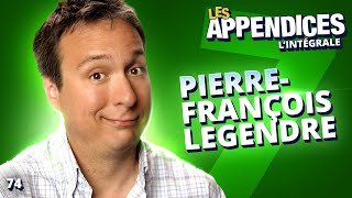 Les Appendices  s07e02  PierreFrançois Legendre [upl. by Nev]