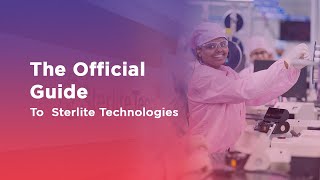 The Official Guide To Sterlite Technologies [upl. by Christyna377]