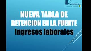 Nueva tabla de retención en la fuente para ingresos laborales 2020 modificaciones Ley de 20102019 [upl. by Sonafets]