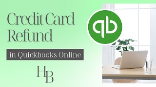 How To Record A Credit Card Refund In QBO  QuickBooks Online Tutorial  Business Owner View [upl. by Airdnalahs]