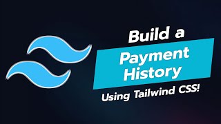 💳 Build a Payment History Component with Tailwind CSS 🏦 [upl. by Fransisco]