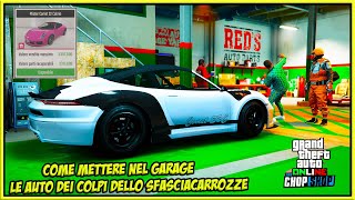 Come mettere nel garage le auto che abbiamo rubato coi colpi dello Sfasciacarrozze su GTA 5 Online [upl. by Wilkinson319]