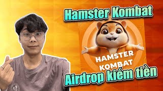 Cách Kiếm Tiền Online Airdrop với kèo Hamster Kombat vốn 0 Đồng Ứng Dụng Kiếm Tiền Cực HOT [upl. by Naimad]