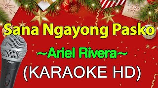 Sana Ngayong Pasko  Ariel Rivera KARAOKE HD [upl. by Reffinnej]