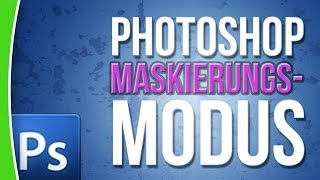 Auswahl erstellen in Photoshop  mit Maskierungsmodus  caphotosde [upl. by Premer]