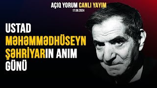 Ustad Məhəmmədhüseyn Şəhriyarın anım günü  AÇIQ YORUM CANLI YAYIM  Güney Azərbaycan TV [upl. by Nivlak]