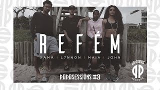 Xamã L7NNON Maia John  Refém Papasessions 3 [upl. by Otinauj138]