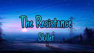 The Resistance  Skillet Lyrics [upl. by Nairb]