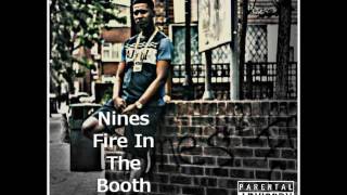 Nines Fire In The Booth Pt1 [upl. by Nodnol]