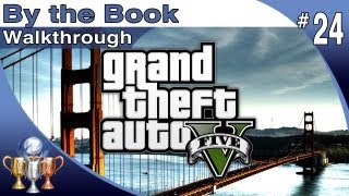 GTA 5  Walkthrough Part 24  By the Book  Trevor amp Michael Grand Theft Auto V [upl. by Aonehc113]