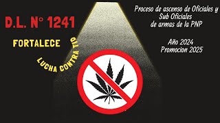 ASCENSO PNP 2024PROMOCIÓN 2025 DL1241 QUE FORTALECE LA LUCHA CONTRA EL TRAFICO ILÍCITO DE DROGAS [upl. by Harwilll]