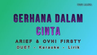 Gerhana Dalam Cinta Karaoke  Lirik Arief  Duet Nada Renda [upl. by Conlen]