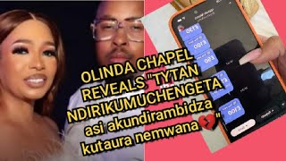 LATEST NEWS 😱 OLINDA CHAPEL REVEALS TYTAN NDIRIKUMUCHENGETA NDINI💔 AKUNDIRAMBIDZA KUTAURA NEMWANA [upl. by Paule]