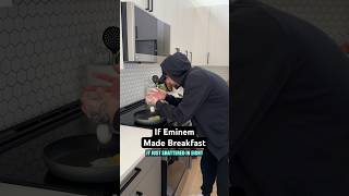 If Eminem Made Breakfast eminem [upl. by Sutelc]