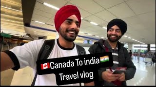 Canada To India  yellowknife to Patiala  after 4 years  travel vlog [upl. by Shelton]