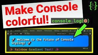 How To Add Styling To consolelog in Javascript [upl. by Yeclek]