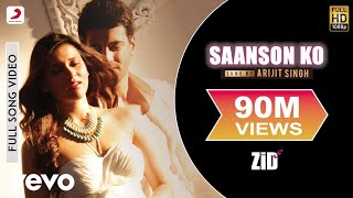 Arijit Singh  Saanson Ko jeene Ka Ishara Mil Gaya Full Song with Lyrics Zid [upl. by Danzig]