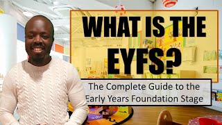 What is the EYFS The complete guide to the Early Years Foundation Stage [upl. by Frear]