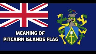 Meaning of Pitcairn Islands Flag [upl. by Rumpf878]