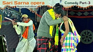 Sari sarna opera comedy Part3  Santali jatra video 20232024 fhagunkuyliofficial1657 [upl. by Awe]