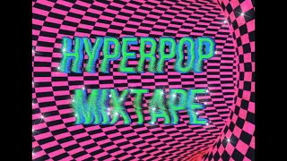 I Made You A Hyperpop Mixtape 1 FLASHING [upl. by Olympias606]