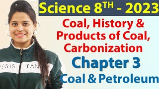 Coal History amp Products of Coal Carbonization  Chapter 3  Coal and Petroleum  Science Class 8 [upl. by Sammons]