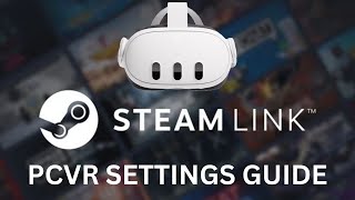 Steam Link amp Steam VR Settings Guide  Latency Vs Image Quality [upl. by Avrom921]