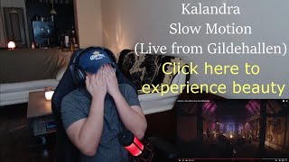 Kalandra  Slow Motion Live from Gildehallen ReactionRequest  Utterly beautiful [upl. by Notneb]