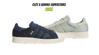 CLOT x Adidas Superstars Pack [upl. by Ateikan]