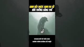 Sinh Vật Được Sinh Ra Từ Bức Tường Sáng Thế [upl. by Letsyrk]