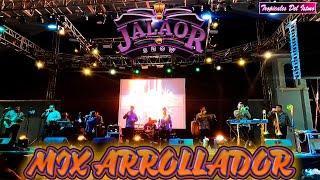 Jalaor Show  Mix Arrollador En Vivo [upl. by Alidis861]