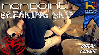 Breaking Skin by Nonpoint Drum Cover [upl. by Valentina]