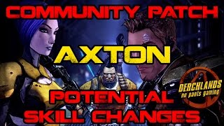 Borderlands 2 Community Patch Axton Potential Skill Changes with Demonite and Shadowevil19956 [upl. by Onoitna]